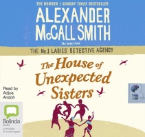 The House of Unexpected Sisters written by Alexander McCall Smith performed by Adjoa Andoh on CD (Unabridged)
